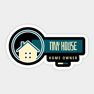 Tiny House Homeowner Sticker